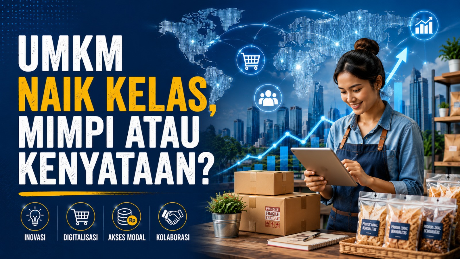 UMKM-Naik-Kelas-Mimpi-Kenyataan